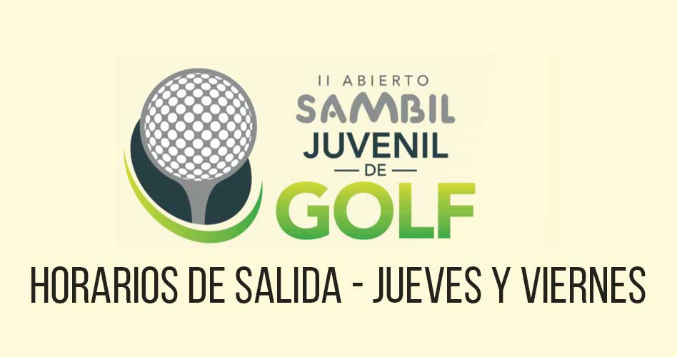Horarios de Salida - II Abierto Sambil Juvenil de Golf