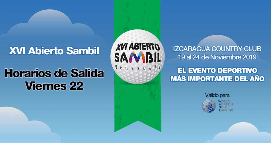 XVI Abierto Sambil, Horarios de Salida viernes 22
